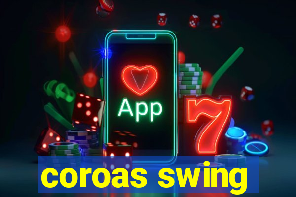 coroas swing